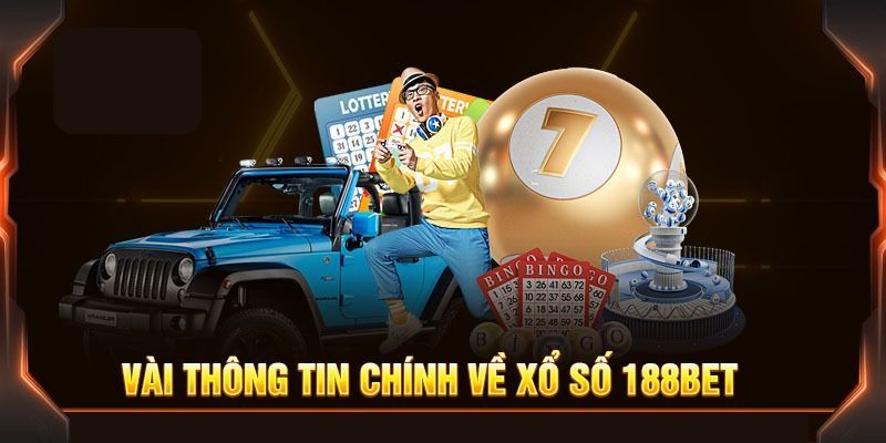 Những nét chính về xổ số 188bet