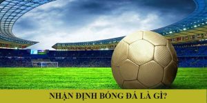 Nhận định bóng đá 188bet