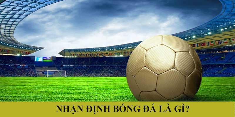 Nhận định bóng đá 188bet