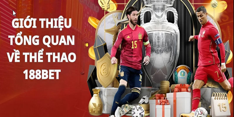 Thể thao 188BET có tỷ lệ cược phong phú và hấp dẫn