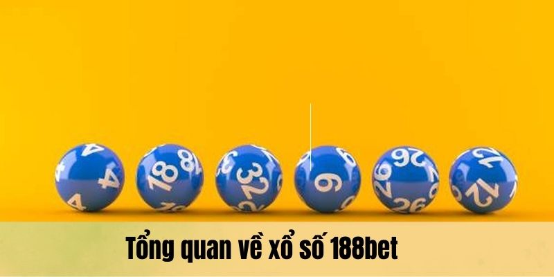 Những tổng quan về xổ số 188bet